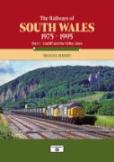 Railways of South Wales 1975-1995 Part 1: Cardiff and the Valley Lines