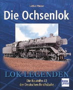Die Ochsenlok: Lok Legenden (Transpress)