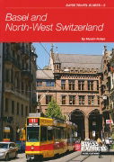 Swiss Travel Guides 8: Basel and North-West Switzerland