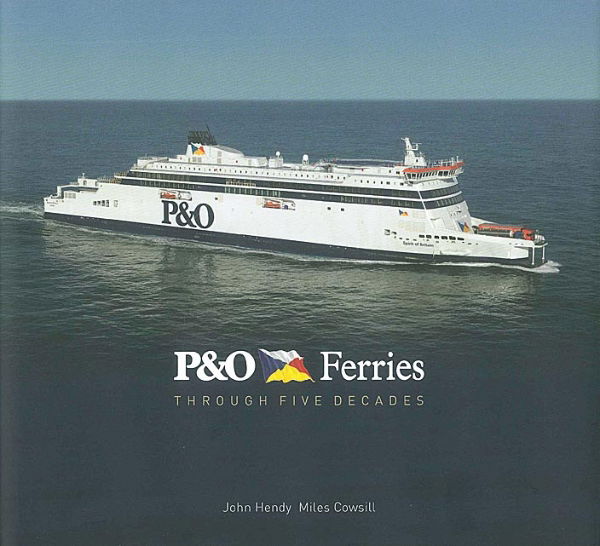 P&O Ferries: Through Five Decades (Ferry Publications)