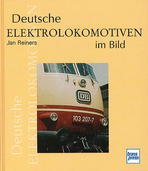 Deutsche Elektrolokomotiven im Bild (Transpress)