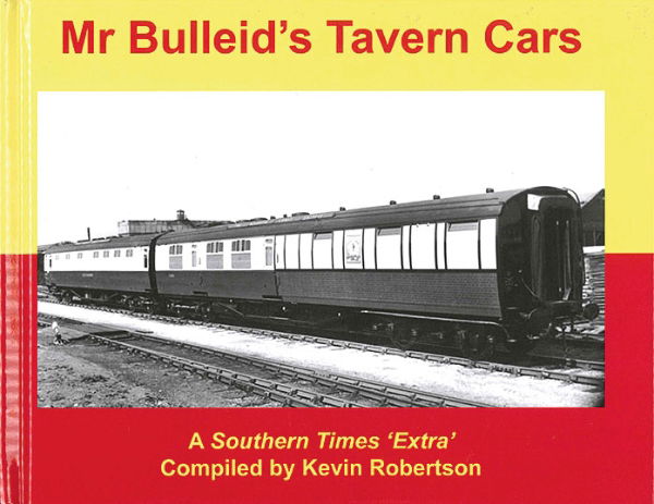 Mr Bulleid's Tavern Cars (Transport Treasury)