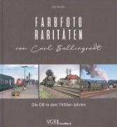 Farbfoto Raritaten von Carl Bellingrodt: Die DB in den 1950e