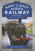 The Kent & East Sussex Railway 1974-2004 (Pen & Sword)