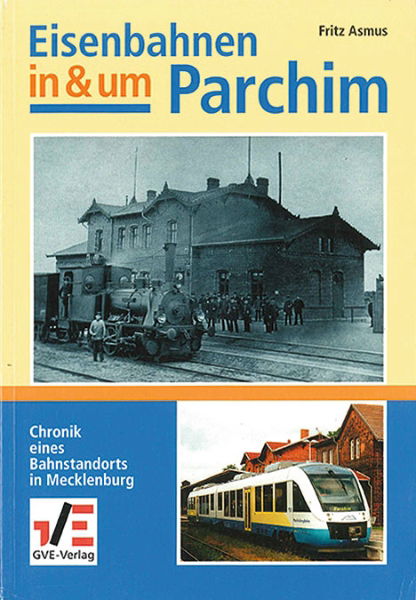 Eisenbahnen in und um Parchim (GVE)