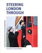 Steering London Through: London's Road Services in Second World War (Capital)