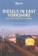 Diesels in East Yorkshire: Four Decades of Change (Key)