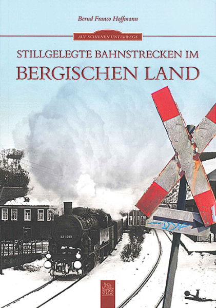 Stillgelegte Bahnstrecken im Bergishen Land (Sutton Zeitreise)