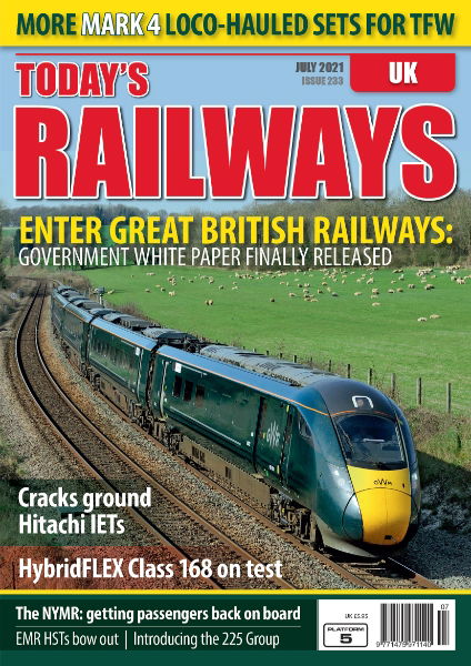 Today's Railways UK 233: July 2021