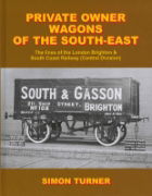 Private Owner Wagons of the South-East Part 2: The Wagons of the London, Brighton & South Coast Railway (Central Division) (Lightmoor)