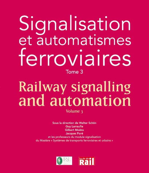 Railway Signalling and Automation Volume 3 (La Vie du Rail)