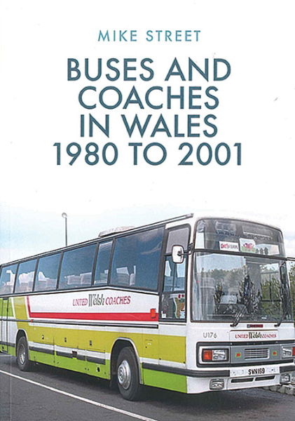 Buses and Coaches in Wales 1980 to 2001 (Amberley)