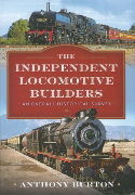 The Independent Locomotive Builders: An Overall Historical S