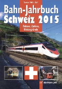 Bahn Jahrbuch Schweiz 2015 (Edition Lan)