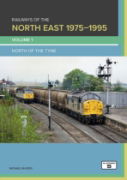 Railways of the North East 1975-1995 Volume 1: North of Tyne