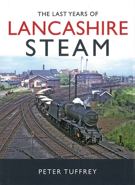 The Last Years of Lancashire Steam (Great Northern)