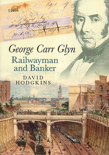 George Carr Glyn: Railwayman and Banker (Wolffe)