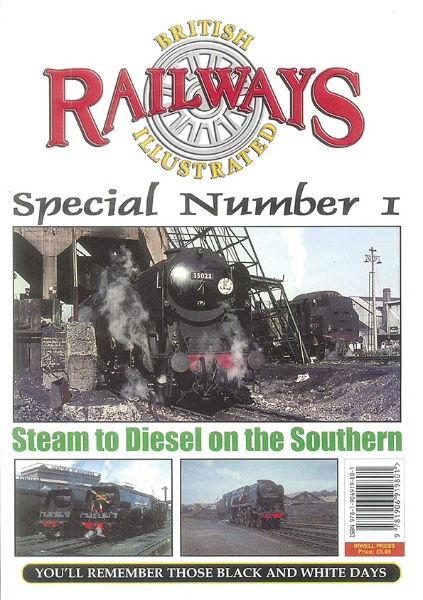 BR Illustrated Special 1: Steam to Diesel on Southern