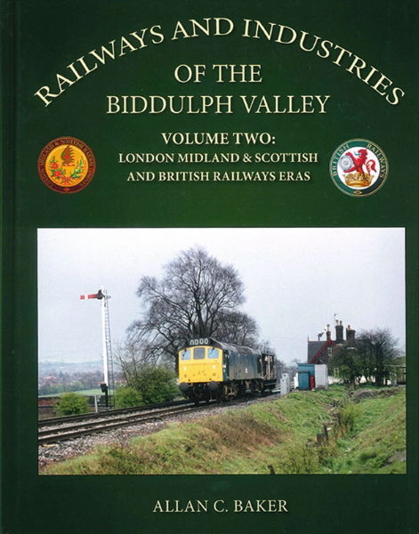 Railways and Industries of the Biddulph Valley Volume 2 (Lig