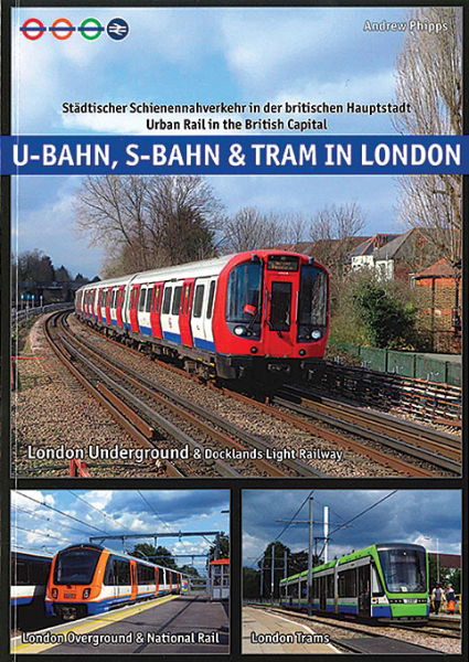 U-Bahn, S-Bahn & Tram in London (Robert Schwandl)