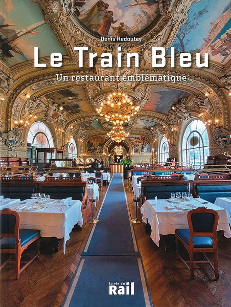 Le Train Blue: Un Restaurant Emblematique (VIE)