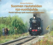 Suomen rautaeiden 150-vuotisjuhla (Kustantaja Laaksonen)