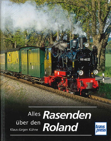 Alles uber den Rasenden Roland (Transpress)