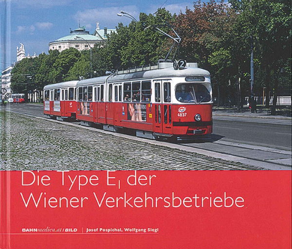 Die Type E1 der Wiener Verkehrsbetriebe (Bahnmedien B27)