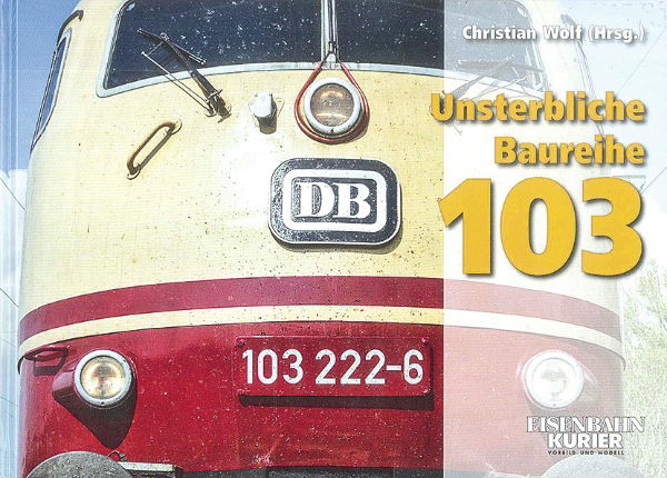 Unsterbliche Baureihe 103 (EK)