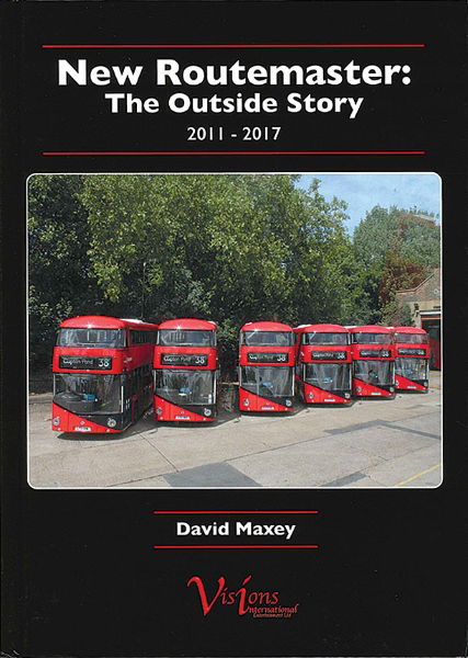 New Routemaster: The Outside Story 2011-2017 (Visions)