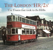 The London HR/2s: The Trams that took to the Hills (Unique)