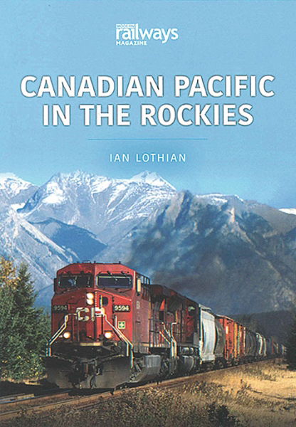 Canadian Pacific in the Rockies (Key Publishing)