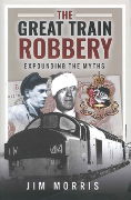 The Great Train Robbery: Expounding the Myths (P&S)
