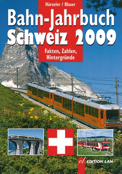 Bahn Jahrbuch Schweiz 2009 (Edition Lan)