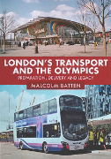 London's Transport and the Olympics: Preparation, Delivery and Legacy (Amberley)