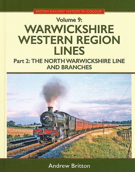 BR History in Colour Vol 9: Warwickshire WR Lines Part 2