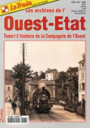 Le Train: Les Archives de l'Ouest-Etat Tome 1: L'histoire de la Compagnie de l'Ouest