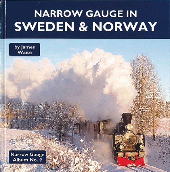 Narrow Gauge Album No. 9: NG in Sweden & Norway