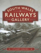 South Wales Railways Gallery (Pen & Sword)