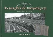 One Young Lad's Later Trainspotting Trips with a camera 1961-1964 (SLP)