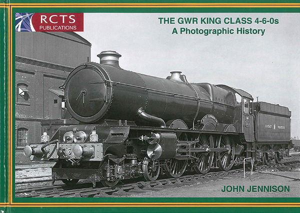 The GWR King Class 4-6-0s: A Photographic History