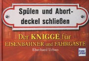 Der Knigge fur Eisenbahner und Fahrgste (Transpress)