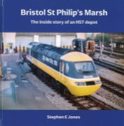 Bristol St. Philip's Marsh: The Inside Story of a HST Depot