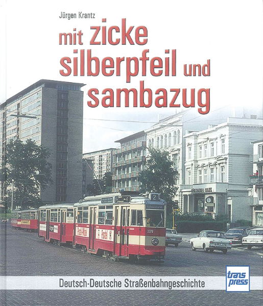 Mit Zicke Silberpfeil und Sambazug (Transpress)