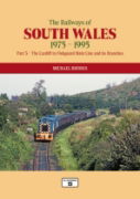The Railways of South Wales 1975-1995 Part 3: Cardiff-Fishgu