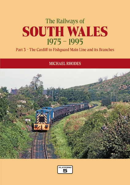 The Railways of South Wales 1975-1995 Part 3: Cardiff-Fishgu