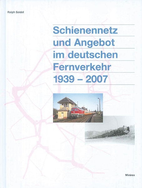 Schienennetz und Angebot Deut Fern 39-07