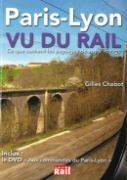 Paris-Lyon: Vu du Rail (La Vie du Rail)