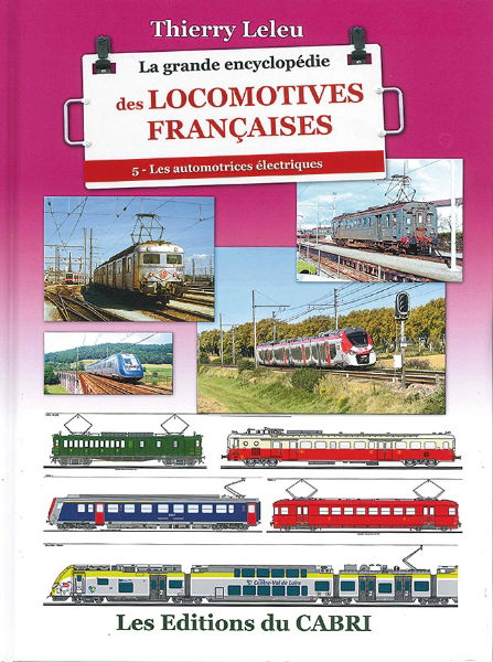 La Grande Encyclopedie des Locomotives Francaises Tome 4: : Les Automotrices Electriques (Cabri)