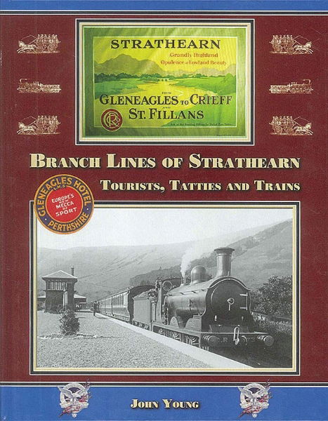 Branch Lines of Strathearn: Tourists, Tatties and Trains